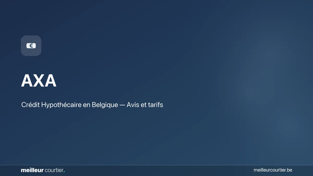 Crédit hypothécaire AXA Banque - Taux et conditions en Belgique