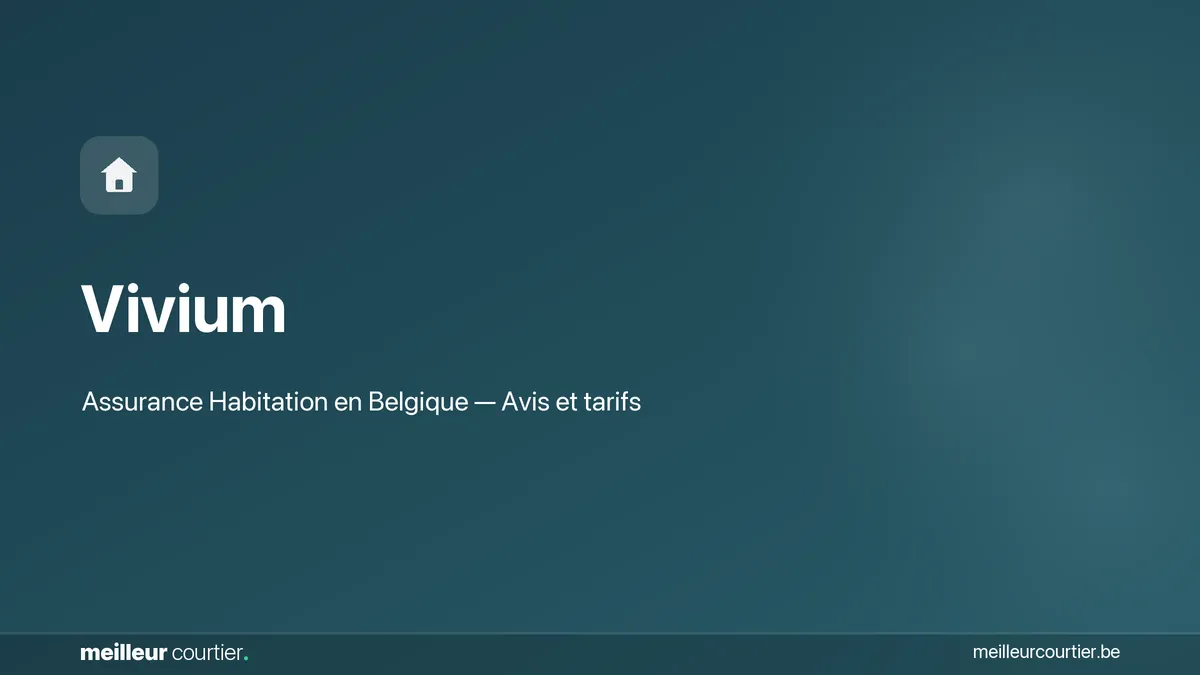 Assurance habitation Vivium - Avis et tarifs en Belgique